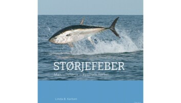 Gir ut bok om jakten på makrellstørja - fortalt av kystens folk